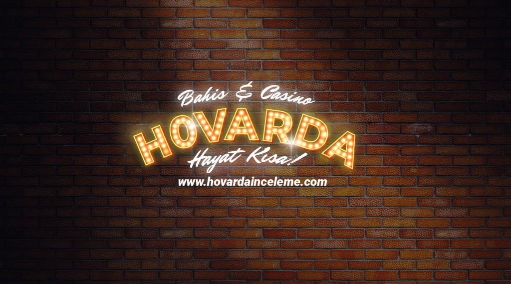 Hovarda Online Bahis ve Casino Sitesi