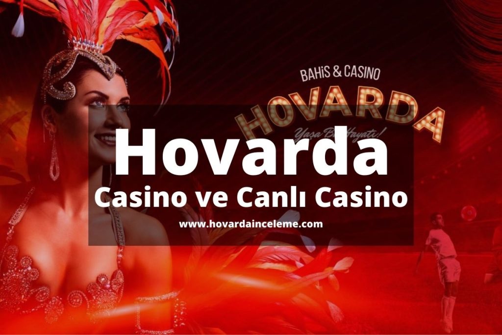 Hovarda Casino ve Canlı Casino